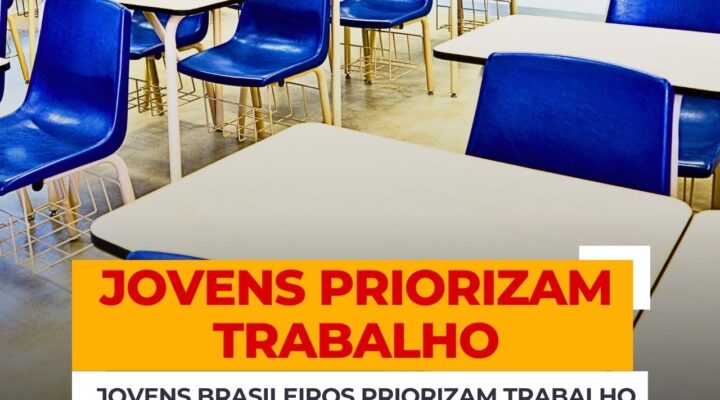 JOVENS BRASILEIROS PRIORIZAM TRABALHO DURANTE ESTUDOS NO ENSINO MÉDIO